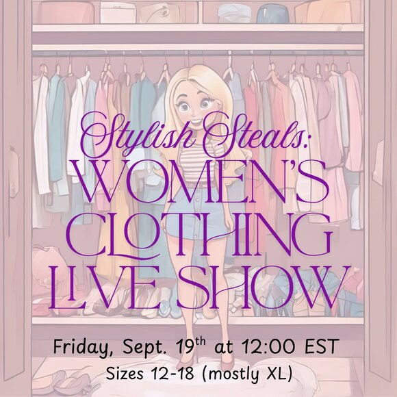 9/19 STYLISH STEALS: WOMEN'S CLOTHING LIVE SHOW - Picture 1 of 1